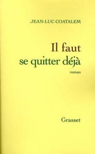 Il faut se quitter déjà - Coatalem Jean-Luc