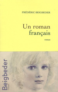 Un roman français - Beigbeder Frédéric