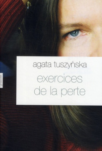 Exercices de la perte - Tuszynska Agata ; Erhel Jean-Yves