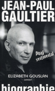 JEAN-PAUL GAULTIER, PUNK SENTIMENTAL - GOUSLAN ELIZABETH