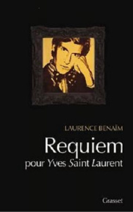 Requiem pour Yves Saint-Laurent - Benaïm Laurence