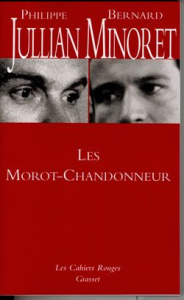 Les Morot-Chandonneur. Ou une Grande Famille - Jullian Philippe ; Minoret Bernard ; Lambron Marc