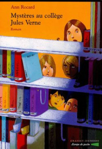 Mystères au collège Jules Verne - Rocard Ann