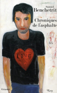 Chroniques de l'asphalte Tome 3 : L'amour - Benchetrit Samuel