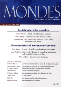 Mondes N° 1, Automne 2009 : La diplomatie contre les mafias ; Un enjeu de sécurité internationale : - Weber Olivier ; Bettati Mario ; Labrusse Nicolas d