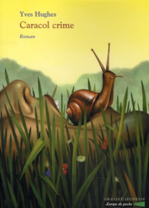 Caracol crime - Hughes Yves