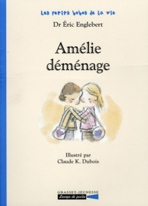 Amélie déménage - Englebert Eric ; Dubois Claude K.