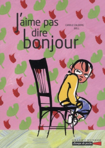 J'aime pas dire bonjour - Zalberg Carole