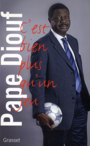 C'est bien plus qu'un jeu - Diouf Pape
