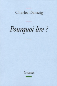 Pourquoi lire ? - Dantzig Charles