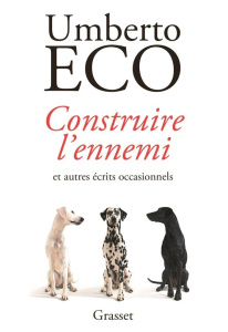 Construire l'ennemi et autres écrits occasionnels - Eco Umberto