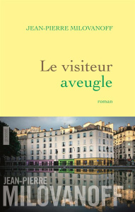 Le visiteur aveugle - Milovanoff Jean-Pierre