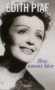 Mon amour bleu. Lettres inédites - Piaf Edith ; Guilbert Cécile