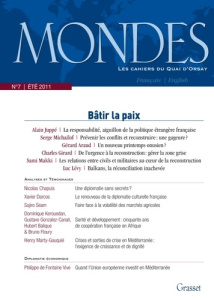 Mondes N° 7, Eté 2011 : Bâtir la paix - Juppé Alain ; Michaïlof Serge ; Araud Gérard ; Gir