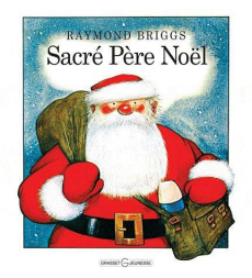 Sacré Père Noël - Briggs Raymond