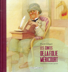 Les contes de la Folie-Méricourt - Gripari Pierre ; Lapointe Claude
