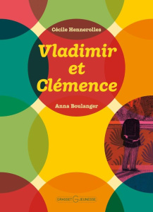 Vladimir et Clémence - Hennerolles Cécile ; Bonini Sandrine