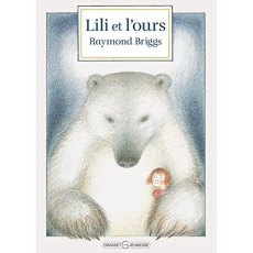 Lili et l'ours - Briggs Raymond ; Janssen Eliane