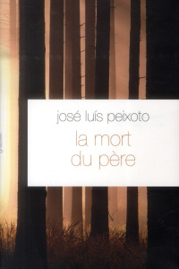 La mort du père - Peixoto José Luís ; Rosso François
