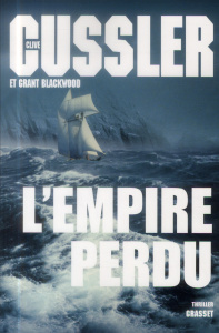 L'empire perdu - Blackwood Grant ; Cussler Clive ; Rosenthal Jean