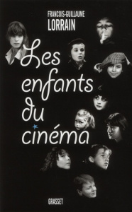 Les enfants du cinéma - Lorrain François-Guillaume