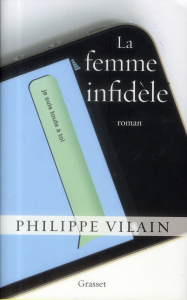 La femme infidèle - Vilain Philippe