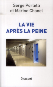 La vie après la peine - Chanel Marine ; Portelli Serge