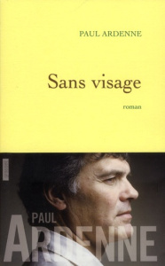Sans visage - Ardenne Paul