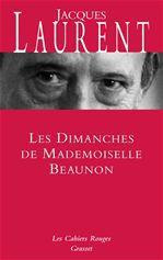 Les dimanches de Mademoiselle Beaunon - Laurent Jacques