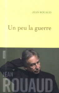 La vie poétique Tome 3 : Un peu la guerre - Rouaud Jean