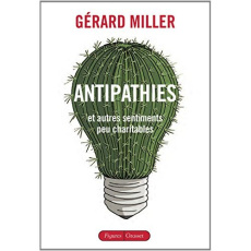 Antipathies - Miller Gérard