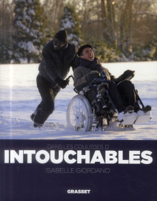 Dans les coulisses d'Intouchables - Giordano Isabelle ; Toledano Eric ; Nakache Olivie