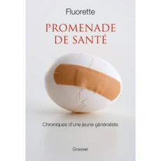 Promenade de santé. Chroniques d'une jeune généraliste - FLUORETTE