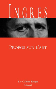 Ecrits sur l'art - Ingres Jean-Dominique ; Goetz Adrien