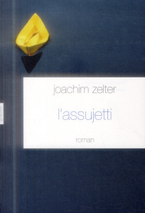 L'assujetti - Zelter Joachim ; Mannoni Olivier