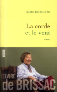 La corde et le vent - De Brissac Elvire