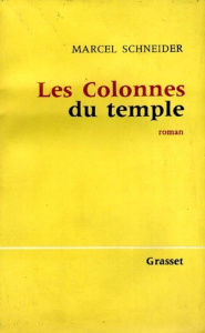 Les colonnes du temple - Schneider Marcel