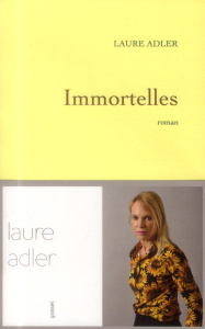 Immortelles - Adler Laure