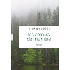 Les amours de ma mère - Schneider Peter ; Casanova Nicole
