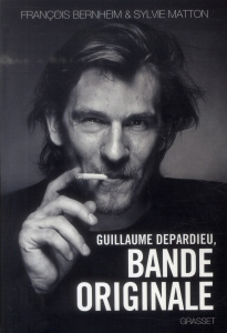 Guillaume Depardieu, bande originale - Bernheim François ; Matton Sylvie