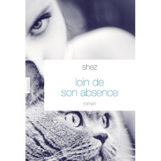Loin de son absence - Shez,Bloom Chantal