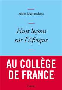 Huit leçons sur l'Afrique - Mabanckou Alain