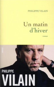 Un matin d'hiver - Vilain Philippe