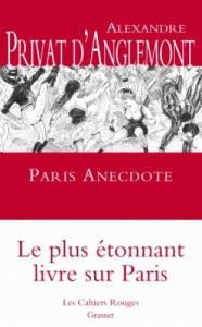 Paris Anecdote - Privat d'Anglemont Alexandre