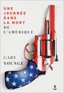 Une journée dans la mort de l'Amérique - Younge Gary