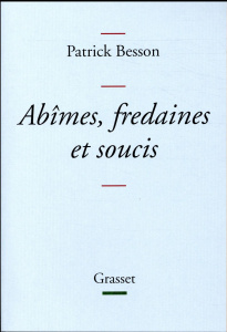 Abîmes, fredaines et soucis - Besson Patrick