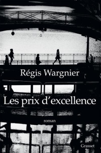 Les prix d'excellence - Wargnier Régis