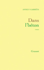 Dans l'béton - Garréta Anne Françoise