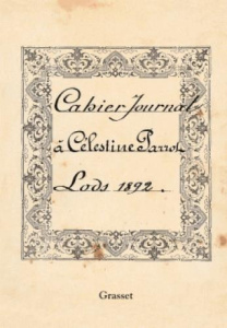 Cahier journal à Célestine Parrot. Lods 1892 - Parrot Célestine ; Perrot Michelle