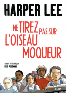 Ne tirez pas sur l'oiseau moqueur - Fordham Fred ; Lee Harper ; Stoïanov Isabelle ; Ha